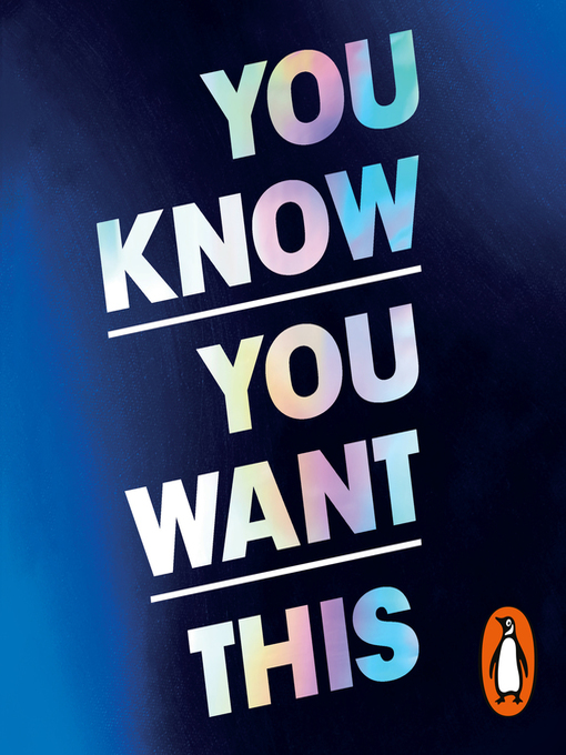 Title details for You Know You Want This by Kristen Roupenian - Available